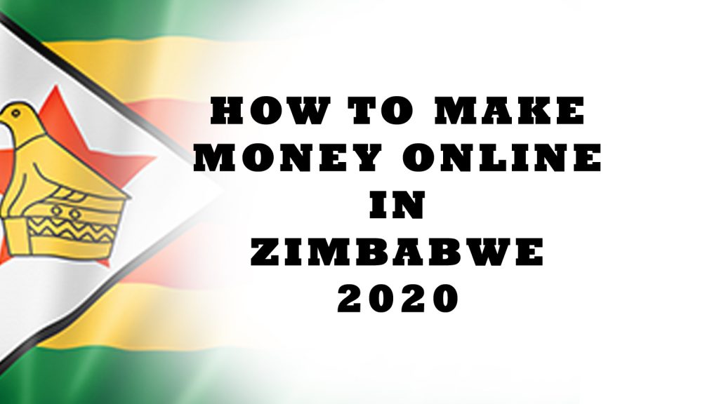 Text on the Zimbabwean flag background reads, "How to Make Money Online in Zimbabwe 2020.