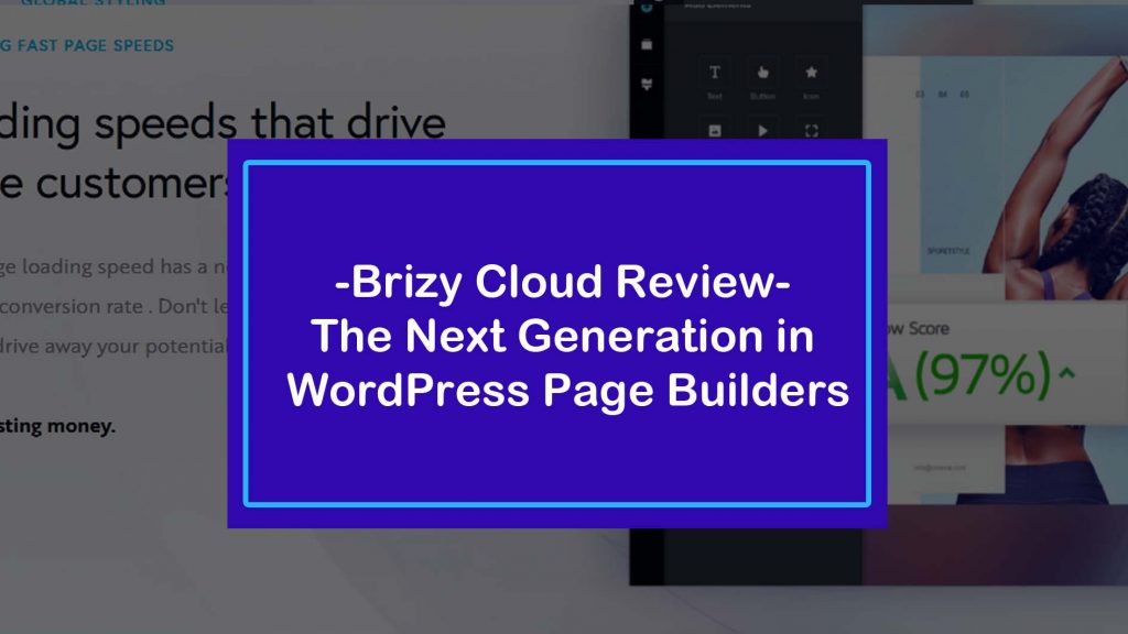 Brizy Cloud Review – The Next Generation in WordPress Page Builders