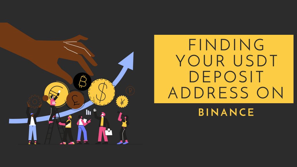 Illustration of diverse people holding cryptocurrency symbols and climbing ladders toward an upward arrow. A large hand reaches for Bitcoin and dollar symbols. Text reads: "Locate Your USDT Deposit Address on the Binance Platform.