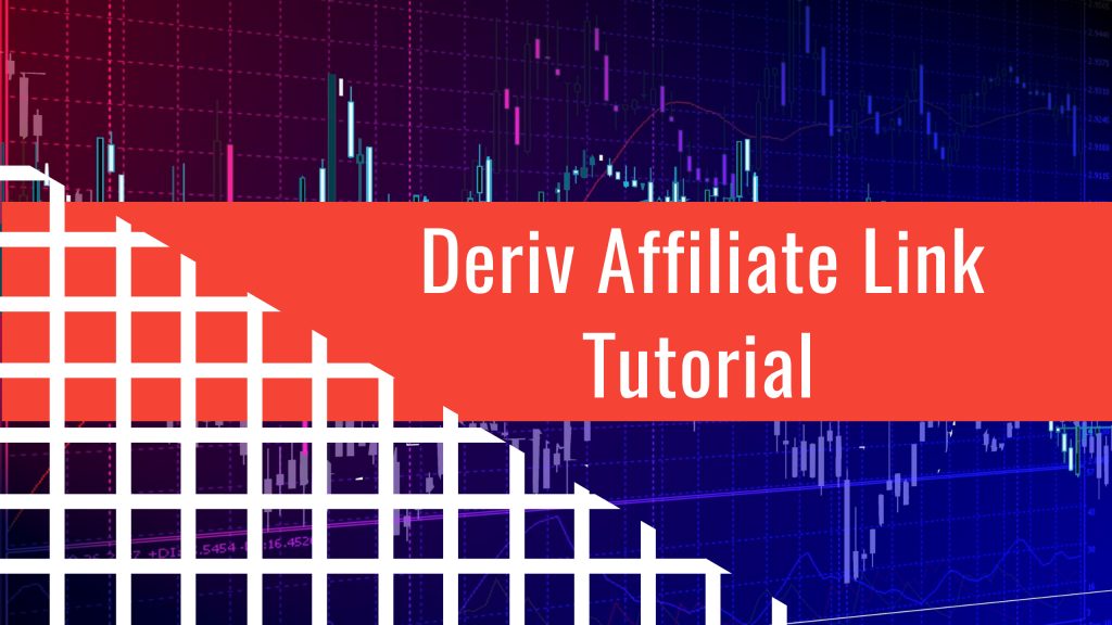 Chart background with red text box overlay displaying "Deriv Affiliate Link Tutorial." The backdrop features blue and purple financial graphs with a white triangular grid pattern in the bottom left corner, perfect for understanding how to find your Deriv affiliate links.